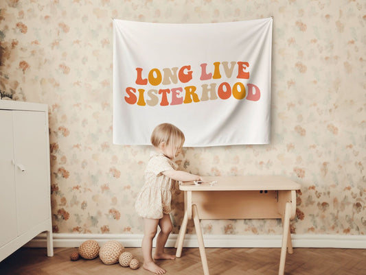 Long Live Sisterhood Banner Girls Nursery Decor Girls Room Decor Playroom Wall Decor Toddler Room Sign Girls Room Banner Flag Girls Bedroom